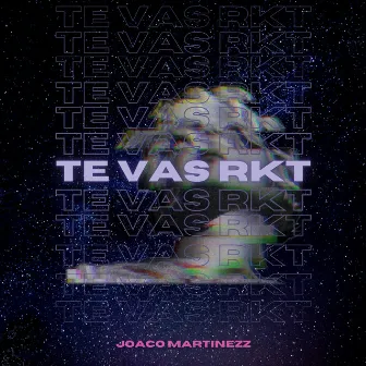 Te Vas Rkt by Joaco Martinezz