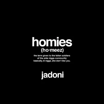 Homies by Jadoni