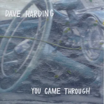 You Came Through by Dave Harding