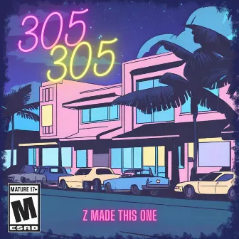 305 by Z Made This One