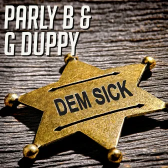 Dem Sick by G Duppy