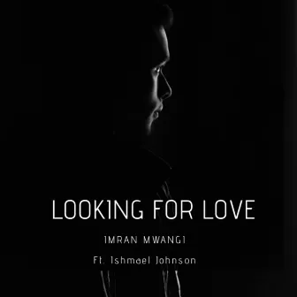 Looking For Love (Original Mix) by Ishmáel Johnson