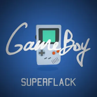 GAMEBOY by Super Flack