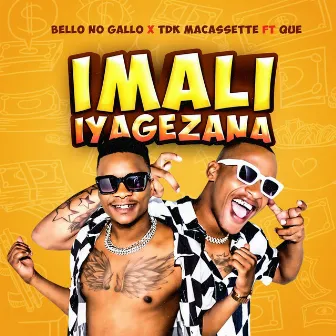 Imali Iyagezana (feat. TDK Macassette and QUE DJ) by Bello no Gallo