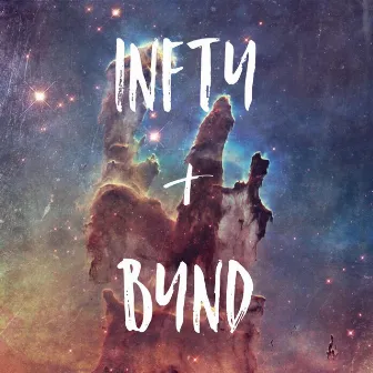 Infty & Bynd by Dezzy Yates