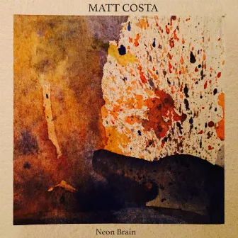 Neon Brain - EP by Matt Costa