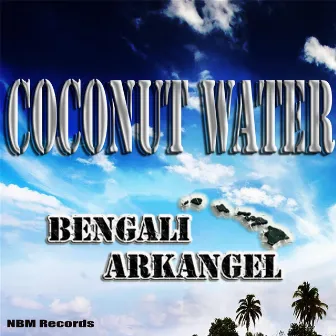 Coconut Water by Bengali Arkangel