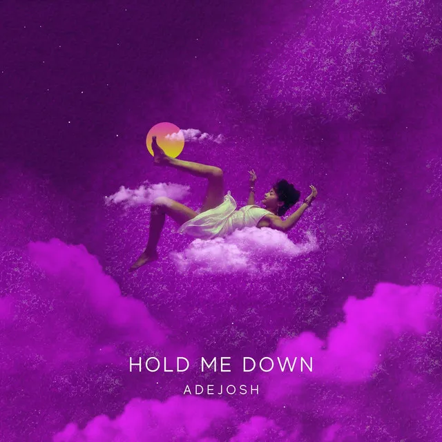 Hold Me Down