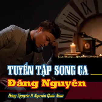 Tuyển Tập Song Ca Đăng Nguyên by Đăng Nguyên