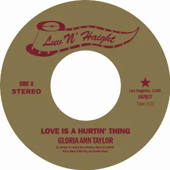 Love Is a Hurtin' Thing / Brother Less Than a Man by Gloria Ann Taylor