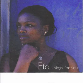 Efe...sings for You by Efe