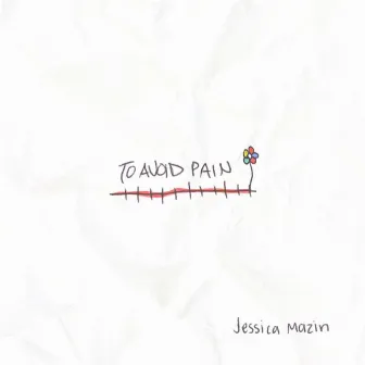 To Avoid Pain by Jessica Mazin