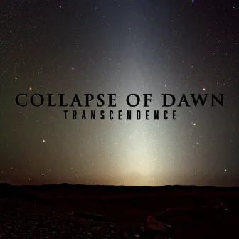 Transcendence by Collapse of Dawn