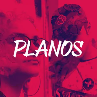 Planos by Izabela Reis