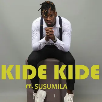 Kide Kide Ft. Susumila by Dazlah