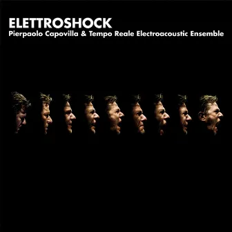 Elettroshock by Tempo Reale Electroacoustic Ensemble