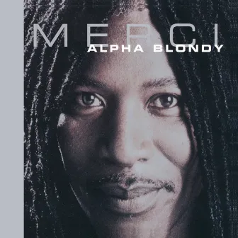 Merci (2010 Remastered Edition) by Alpha Blondy