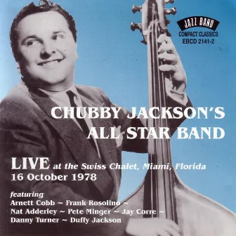 Live At The Swiss Chalet - 16 October 1978 by Chubby Jackson