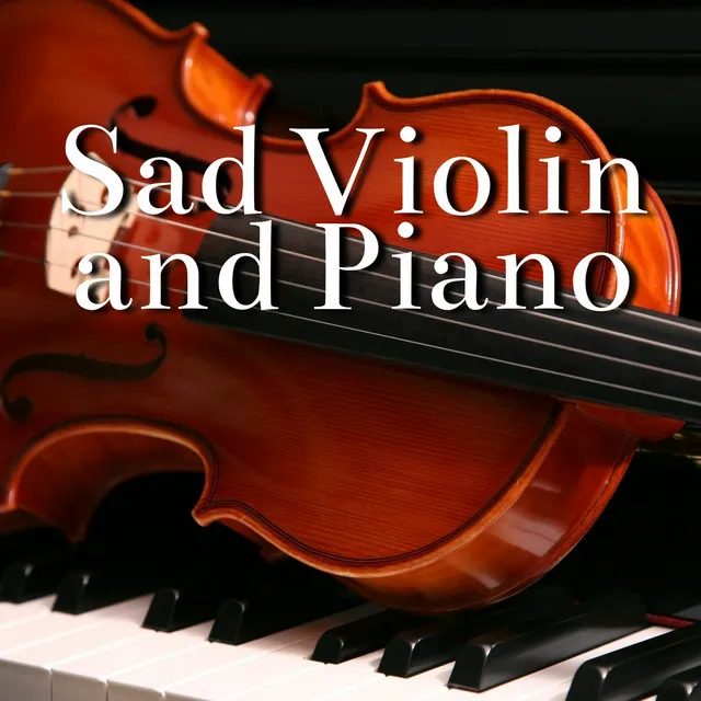 Sad Violin and Piano Music Instrumental to Relax