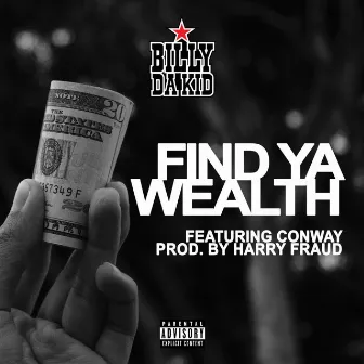 Find Ya Wealth by Billy Da Kid