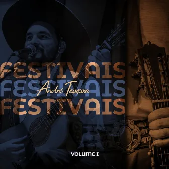 Festivais, Vol. 1 by André Teixeira