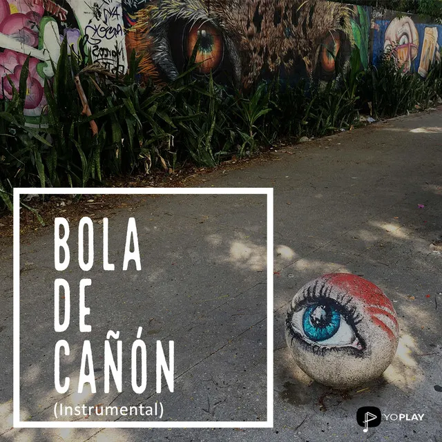 Bola de Cañón (Instrumental)