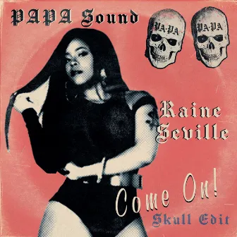 Come On (Skull Edit) by PAPA Sound