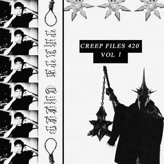 Creep Files 420, Vol. 1 by Thats Creep