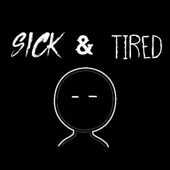 Sick & Tired by Lil Zan