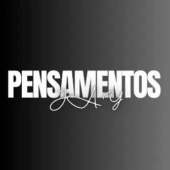 Pensamentos by JAY