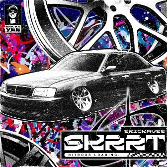 SKRRT by ErickaVee