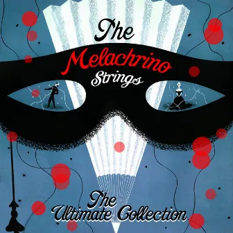 The Ultimate Collection by The Melachrino Strings