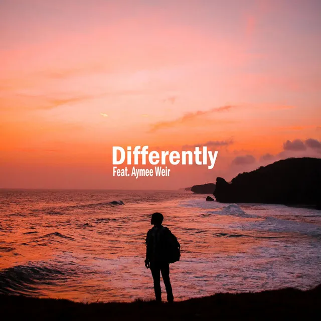 Differently