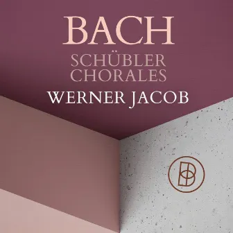 Bach: Schübler Chorales by Werner Jacob