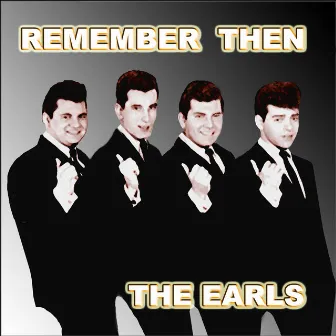 Remember Then by The Earls