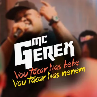 Vou Tacar nas Bebe Vou Tacar nas Nenem by Gerex