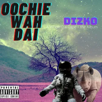 Oochie Wah Dai (AWDTiiTA) by DizKo