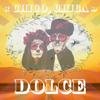 Chico chica by Dolce