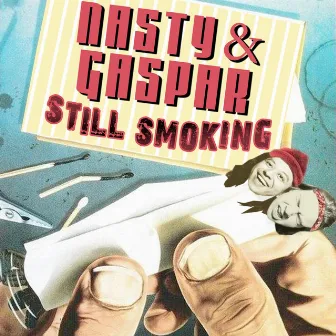 Nasty & Gaspar Still Smoking by Cold Blank