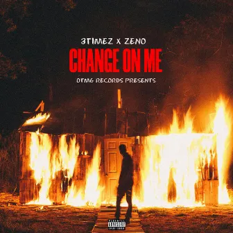 Change On Me by 3timez