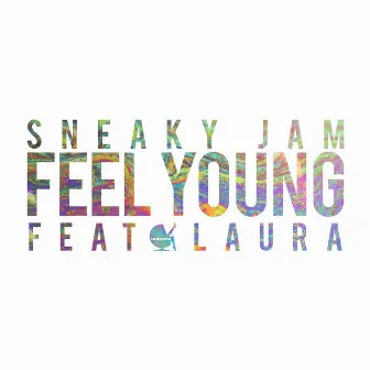 Feel Young by Sneaky Jam