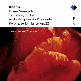 Chopin: Piano Sonata No. 3, Fantaisie, Op. 49, Andante spianato & Grande polonaise brillante, Op. 22 by Jean-Bernard Pommier