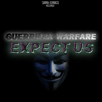 Expect Us by Guerrilla Warfare