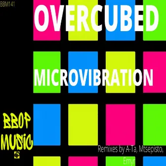 Microvibrations by Overcubed