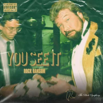 You See It by Rock Ransom