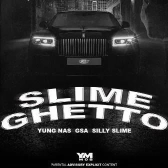 Slime Ghetto by Yung Nas