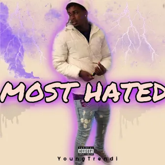 Most Hated by YoungTrendi