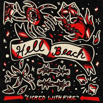 Licked With Fire by Hell Beach