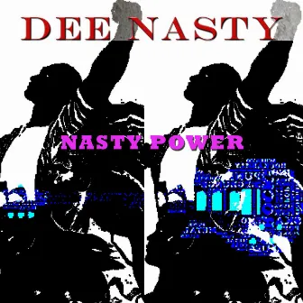 Nasty Power by Dee Nasty