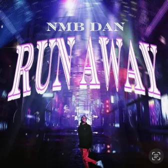 RUN AWAY by NMB DAN